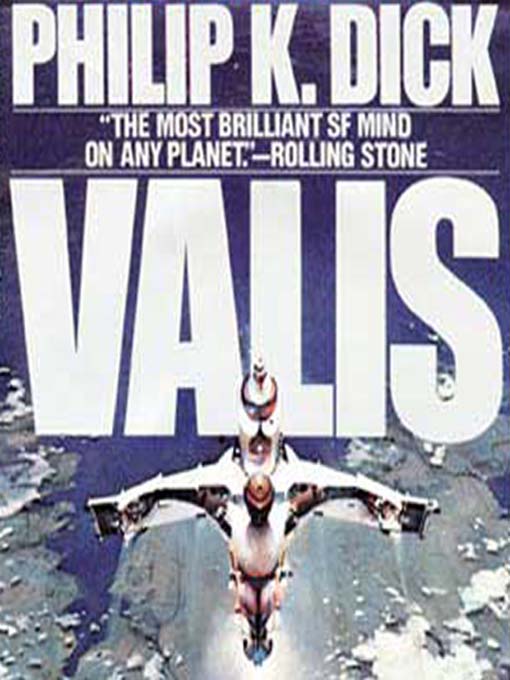 Title details for VALIS by Philip K. Dick - Available